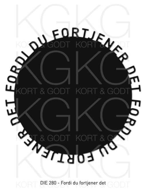 Hovedbilde Kort & Godt - Die 280 - Fordi du fortjener det (sirkel)